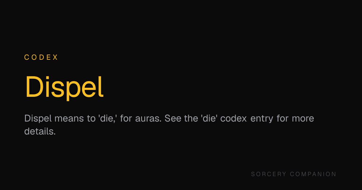Dispel — Codex — Sorcery Companion