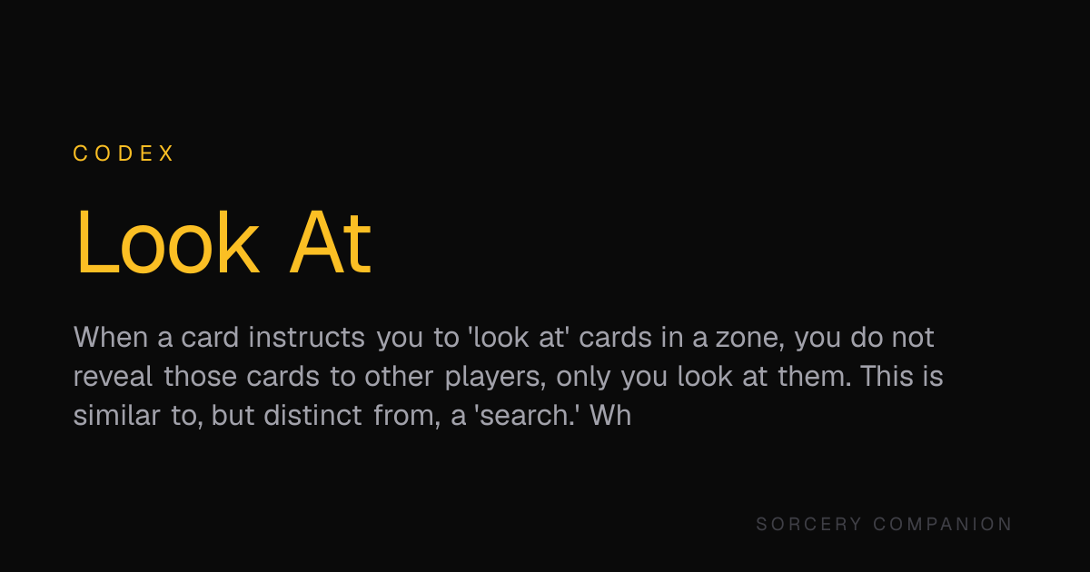 Look At — Codex — Sorcery Companion